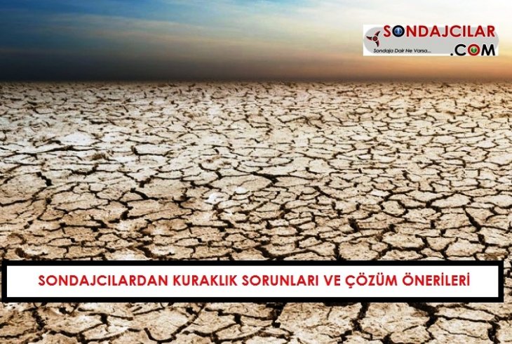 Sondajcılardan kuraklık sorunları ve çözüm önerileri