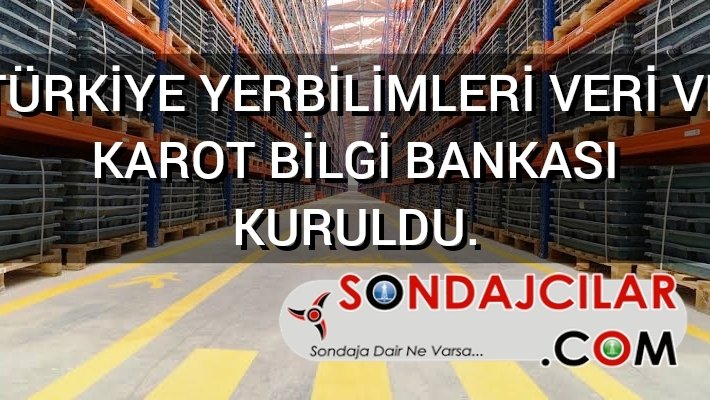 Türkiye Yer Bilimleri Veri ve Karot Bilgi Bankası kuruldu