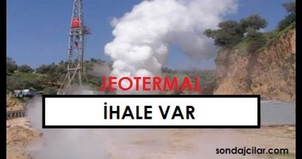 Tokat Jeotermal Sondaj İhalesi